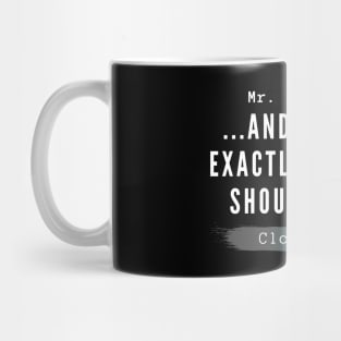 Closing 101 -  And that´s exactly why you should do it Mug